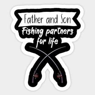 Father and son Fishing partners for life Sticker